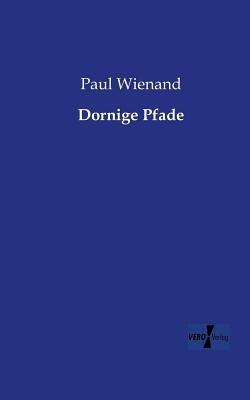 Dornige Pfade - Paul Wienand - cover