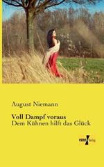Voll Dampf voraus: Dem Kühnen hilft das Glück