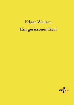Ein gerissener Kerl - Edgar Wallace - cover