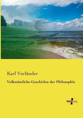 Volkstümliche Geschichte der Philosophie - Karl Vorländer - cover