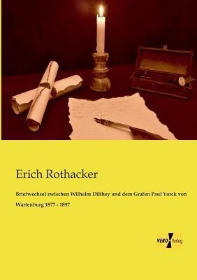 Briefwechsel zwischen Wilhelm Dilthey und dem Grafen Paul Yorck von Wartenburg 1877 - 1897 - cover
