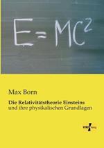 Die Relativitatstheorie Einsteins: und ihre physikalischen Grundlagen