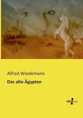 Das alte Ägypten - Alfred Wiedemann - cover