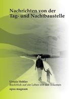 Nachrichten von der Tag- und Nachtbaustelle: Ursula Hohler - Ruckblick auf ein Leben mit Traumen
