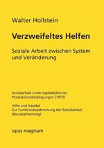 Verzweifeltes Helfen: Soziale Arbeit zwischen System und Veränderung