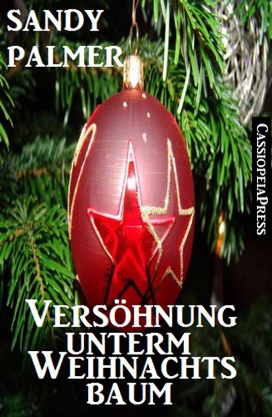 Versöhnung unterm Weihnachtsbaum (Romantic Story)