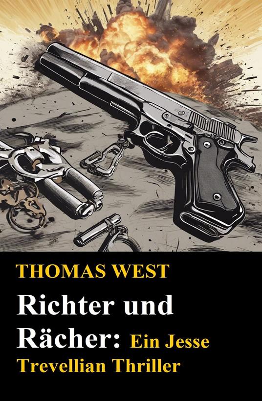 Richter und Rächer: Ein Jesse Trevellian Thriller
