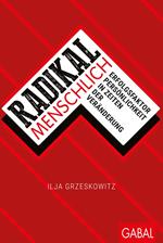 Radikal menschlich
