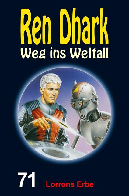 Ren Dhark – Weg ins Weltall 71: Lorrons Erbe