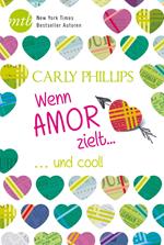 Wenn Amor zielt: …und cool!