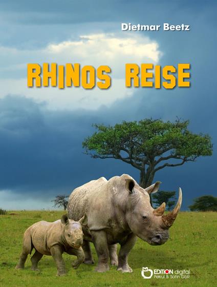 Rhinos Reise - Dietmar Beetz - ebook