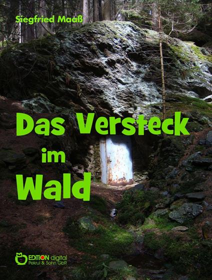 Das Versteck im Wald - Siegfried Maaß - ebook