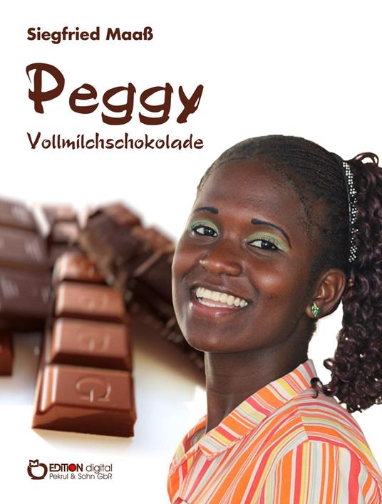 Peggy Vollmilchschokolade - Siegfried Maaß - ebook