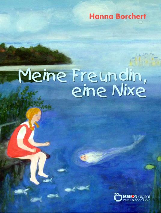 Meine Freundin, eine Nixe - Hanna Borchert - ebook