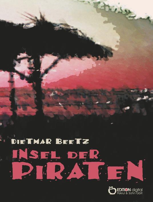 Insel der Piraten - Dietmar Beetz - ebook