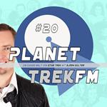 Planet Trek fm #20 - Die ganze Welt von Star Trek