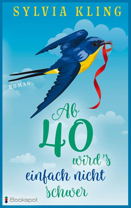 Ab 40 wird's einfach nicht schwer - Sylvia Kling - ebook