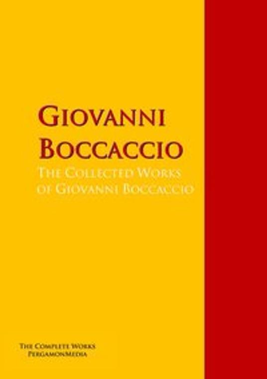 The Collected Works of Giovanni Boccaccio