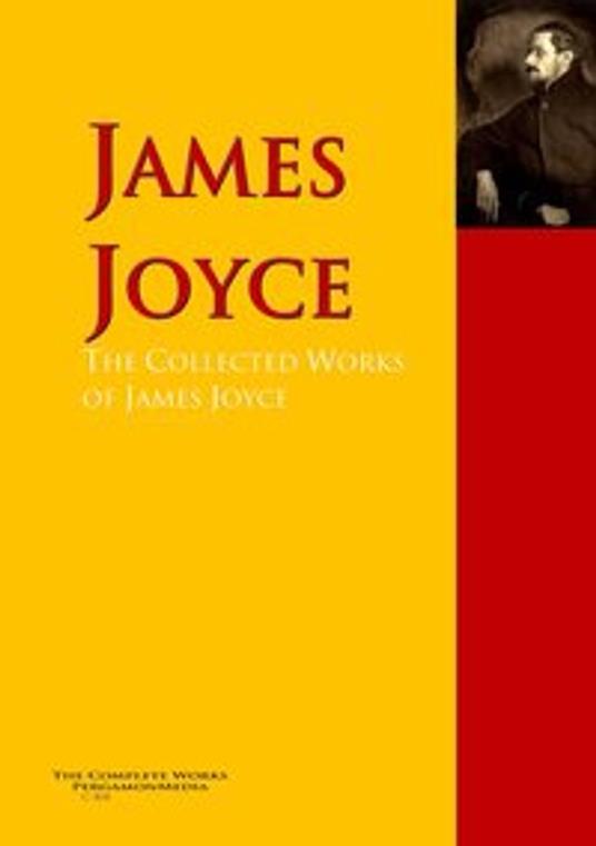 The Collected Works of James Joyce