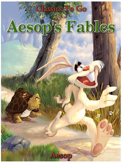 Aesop's Fables - Translated by George Fyler Townsend