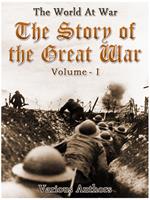 The Story of the Great War, Volume 1 of 8