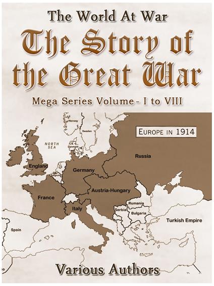 The Story of the Great War, Mega Series Volume I to VIII