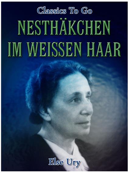 Nesthäkchen im weißen Haar