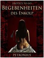 Begebenheiten des Enkolp