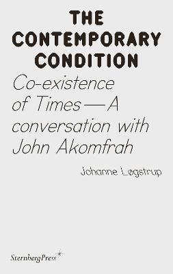 Co-existence of Times: A Conversation with John Akomfrah - Joahnne Logstrup - cover