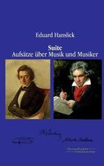Suite: Aufsatze uber Musik und Musiker