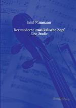 Der moderne musikalische Zopf: Eine Studie