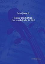 Musik und Nerven: Das musikalische Gefuhl