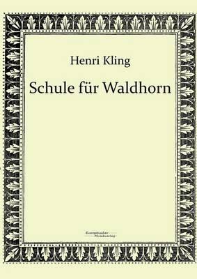Schule fur Waldhorn - Henri Kling - cover