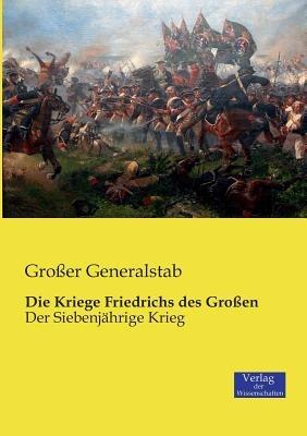 Die Kriege Friedrichs des Großen: Der Siebenjährige Krieg - cover