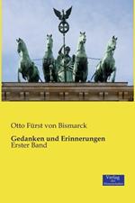 Gedanken und Erinnerungen: Erster Band