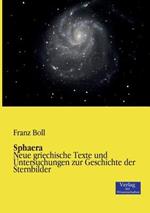 Sphaera: Neue griechische Texte und Untersuchungen zur Geschichte der Sternbilder