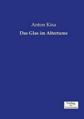 Das Glas im Altertume - Anton Kisa - cover