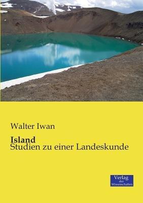 Island: Studien zu einer Landeskunde - Walter Iwan - cover