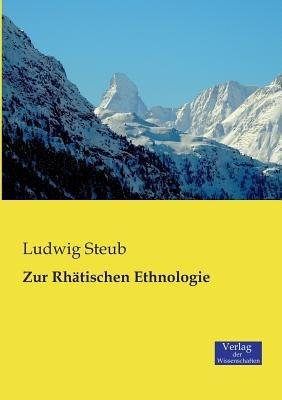 Zur Rhätischen Ethnologie - Ludwig Steub - cover