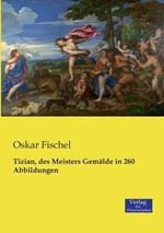 Tizian, des Meisters Gemälde in 260 Abbildungen