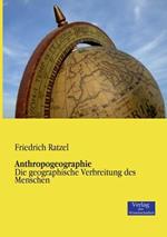 Anthropogeographie: Die geographische Verbreitung des Menschen