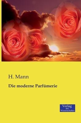 Die moderne Parfumerie - H Mann - cover