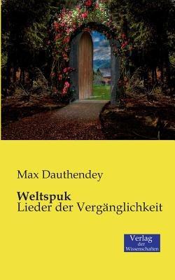 Weltspuk: Lieder der Verganglichkeit - Max Dauthendey - cover
