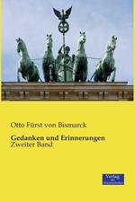 Gedanken und Erinnerungen: Zweiter Band