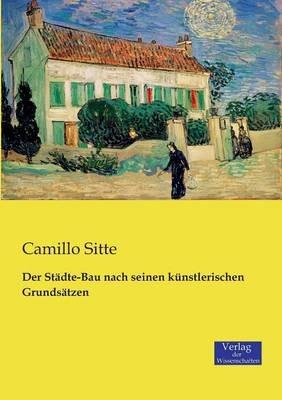 Der Städte-Bau nach seinen künstlerischen Grundsätzen - Camillo Sitte - cover