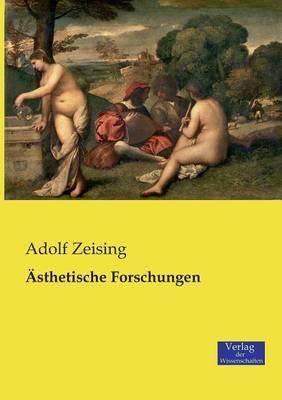 AEsthetische Forschungen - Adolf Zeising - cover