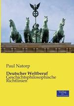 Deutscher Weltberuf: Geschichtsphilosophische Richtlinien