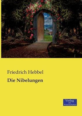 Die Nibelungen - Friedrich Hebbel - cover