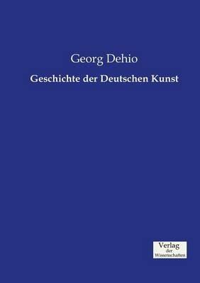 Geschichte der Deutschen Kunst - Georg Dehio - cover