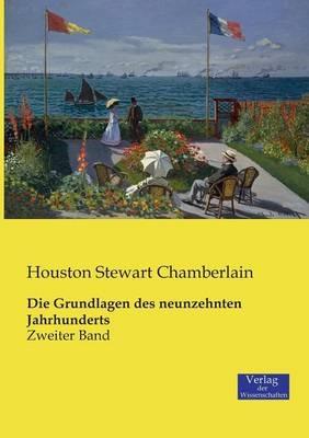 Die Grundlagen des neunzehnten Jahrhunderts: Zweiter Band - Houston Stewart Chamberlain - cover